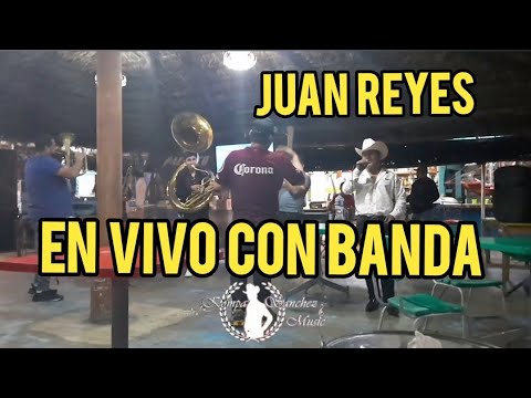 juan reyes con la banda palma de oro totalmente en vivo