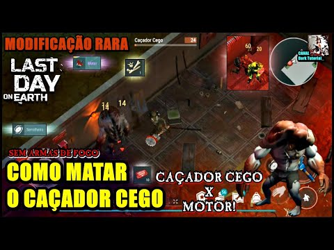 ●CAÇADOR CEGO X MOTOR!😱 MODIFICAÇÃO RARA SERRALHEIRO Last Day On Earth