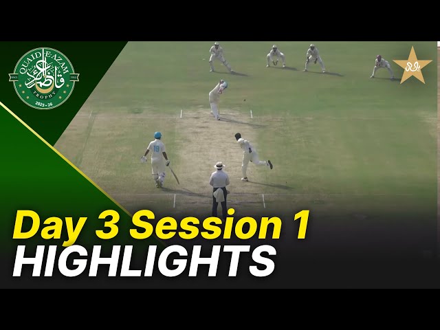 1st Session Highlights | Karachi Blues vs Bahawalpur Region | Day 3 | QeAT 2025-26 | PCB | M2P1S
