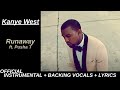 Kanye West - Runaway ft. Pusha T | Official Karaoke With Backing Vocals + Lyrics