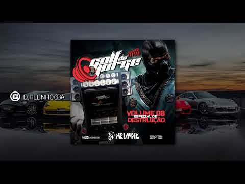Golf do Jorge - Vol.08 Esp. de Destruição [ CD Completo - DJ Helinho ] 2021