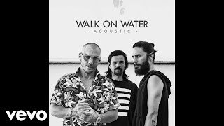 Thirty Seconds To Mars - Walk On Water (Acoustic)