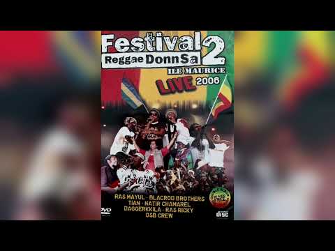 Dagger Kila , Blakkayo & OSB Crew : La Kam (Live 2006 Reggae Donn Sa 2)