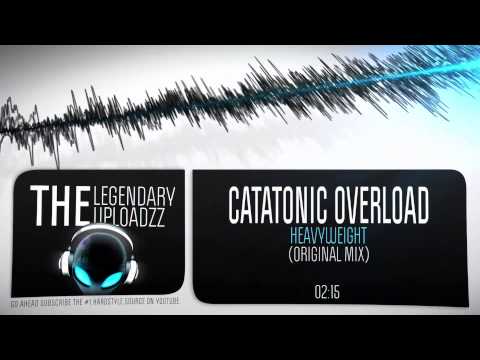 Catatonic Overload - Heavyweight (Weekly Throwback) [FULL HQ + HD]