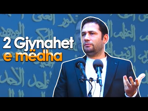 Keto 2 gjynahe mos i bej kurre! Gjynahet me te medha tek Zoti Fuqiplote...