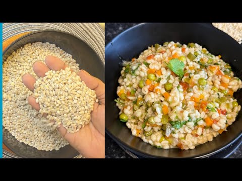 “Barley Upma Recipe | High Fiber High Protein Weight Loss Upma | Jau Upma
