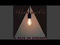 6 Days B4 Freedom