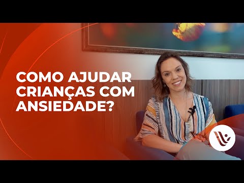 Como ajudar crianças com ansiedade?
