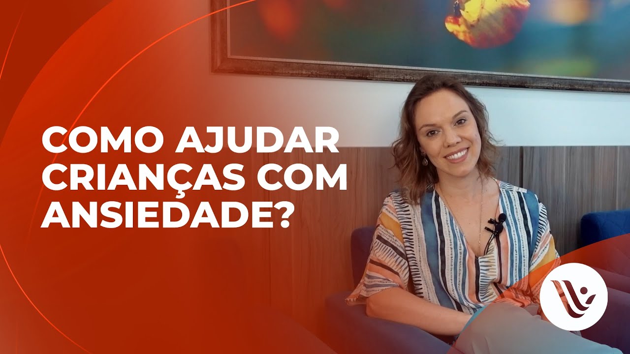 Como ajudar crianças com ansiedade?