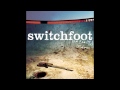 Switchfoot Gone