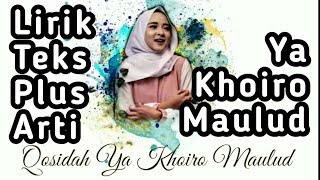 Download lagu Ya khoiro maulud teks plus artinya bahasa Indonesi... mp3