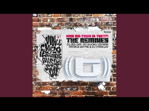 How Chi Town Is That?! (Ed Nine Remix)