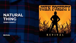 John Fogerty - Natural Thing from Revival