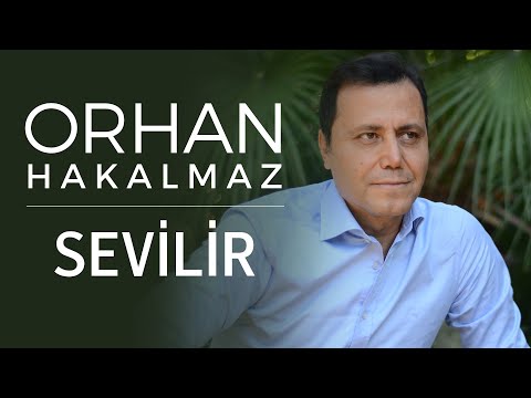 Orhan Hakalmaz - Sevilir