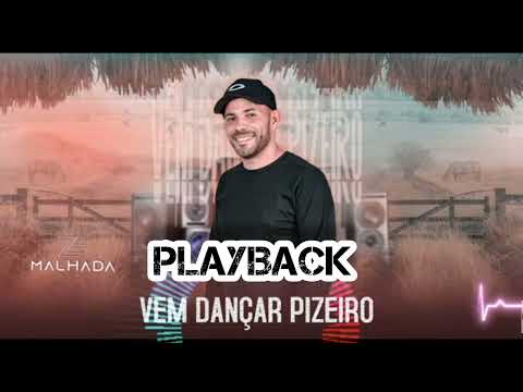 PLAYBACK ZÉ MALHADA - VEM DANÇAR PIZEIRO