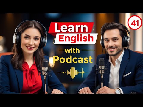Learn English Fast with the English Learning Podcast  Episode 41