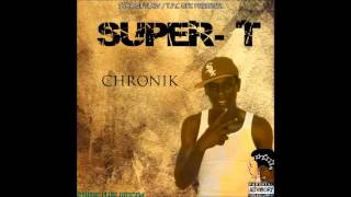 Super T - Chronik [Street Flex Riddim] Grenada Dancehall 2013
