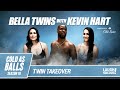 The Bella Twins Become Total Divas in Kevin Hart’s Cold Tubs | Cold as Balls Season 3 The Bella Twins Become Total Divas in Kevin Hart’s Cold Tubs | Cold as Balls Season 3