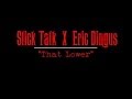 Slick Talk - That Lower (prod. by Eric Dingus ...