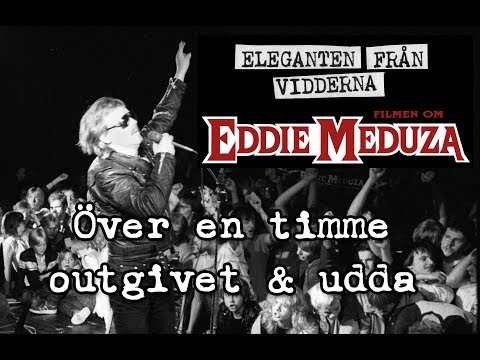 Eddie Meduza ÖVER EN TIMME LÅTAR, SKETCHER OCH OUTGIVET