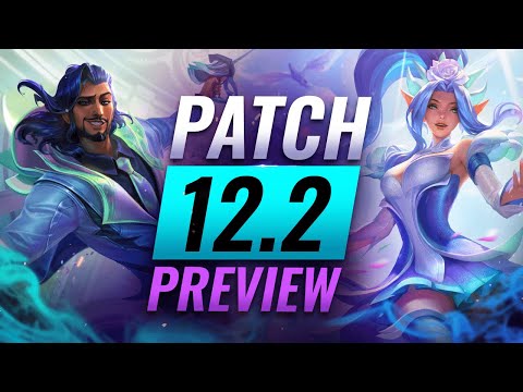 NEW PATCH PREVIEW: Upcoming Changes List For Patch 12.2 - League of Legends