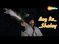 Bigdi Hui Bana Do Aag Ke Sholay 1988 Sumeet Saigal Hemant Birje Vijeyata Pandit