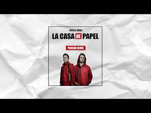 Cecilia Krull - La Casa De Papel (Proxide Remix)