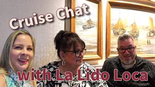 Cruise Chat with La Lido Loca