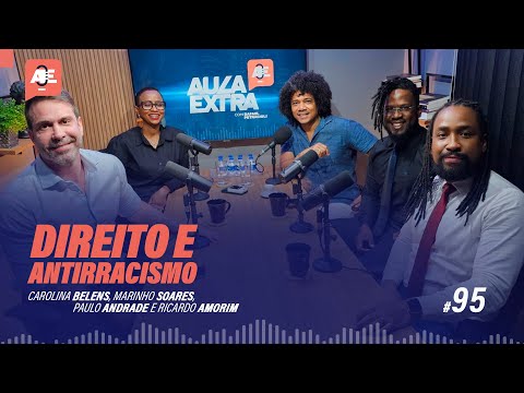 Direito e Antirracismo - Podcast Aula Extra #95