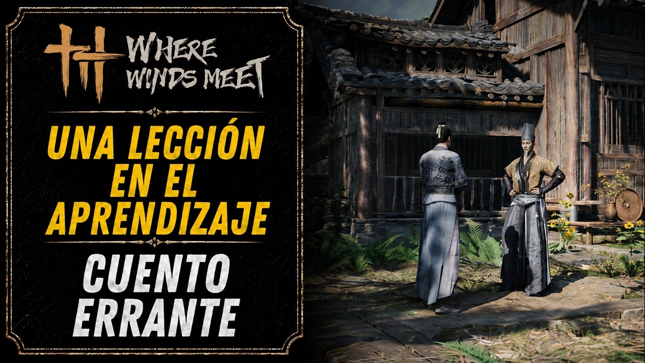 Una Lección en el Aprendizaje | Where Winds Meet Una Lección en el Aprendizaje | Where Winds Meet