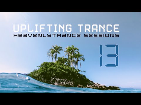 HEAVENLY TRANCE SESSIONS 13  Uplifting Trance 2022