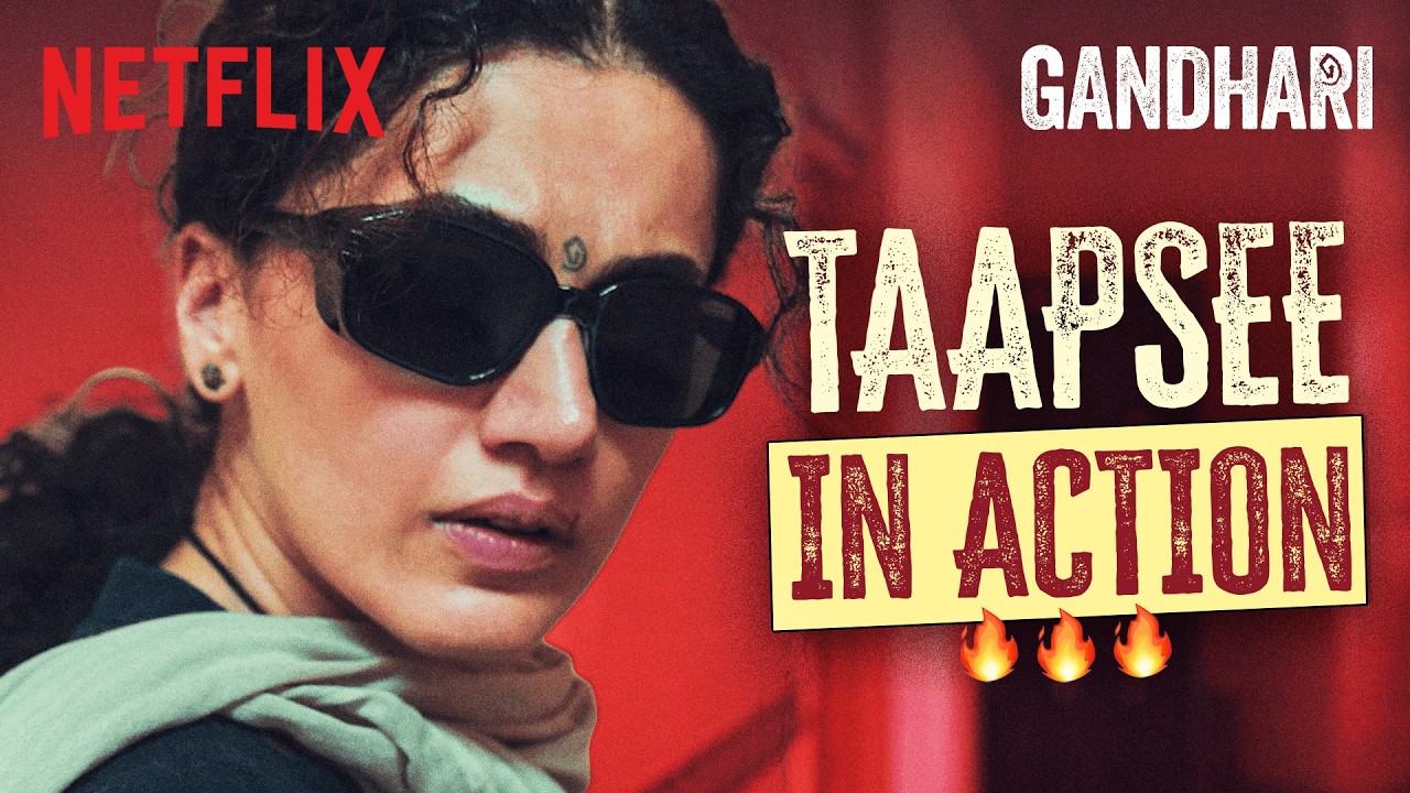 Taapsee Pannu Is PURE RAGE As She FIGHTS OFF Her Attackers 👊🏻 | Gandhari | Netflix India