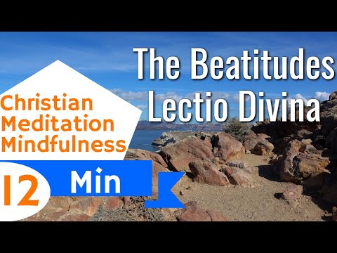 Matthew 5:1-12 The Beatitudes Lectio Divina Mindful Guided Christian Meditation