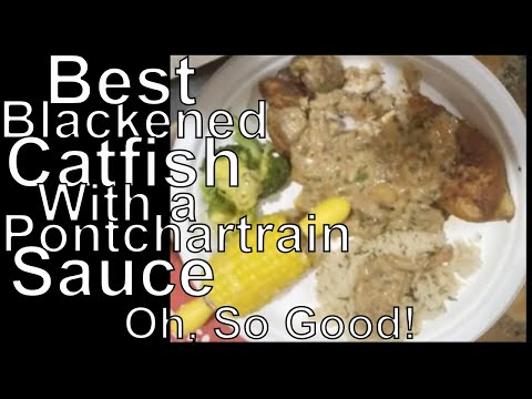 Best Blackened Catfish with Pontchartrain Sauce, #Quick Hit Video!