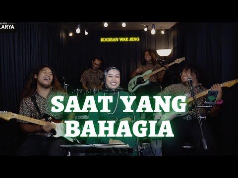 Saat Yang Bahagia- Cover by Kugiran Wak Jeng
