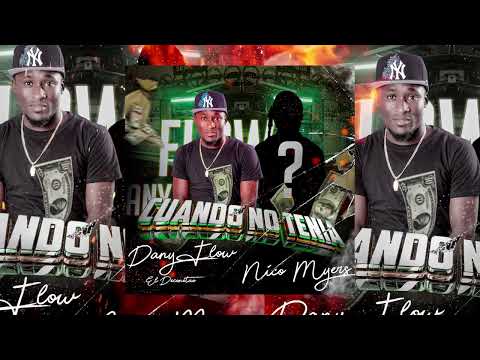 DANY FLOW X NICO MAYERS -+ CUANDO NO TENÍA 💰@Kamaproduce