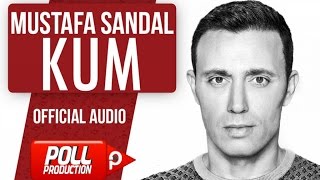 Mustafa Sandal - Kum - ( Official Audio )
