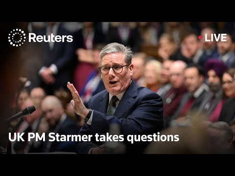 LIVE: British Prime Minister Keir Starmer takes questions in parliament