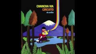 Chancha Via Circuito - Cumbion de las aves