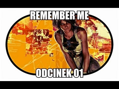 Zagrajmy w Remember Me #1 "Nilim Łowczyni Wspomnień"