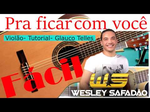 Pra Ficar Com Você - Wesley Safadão