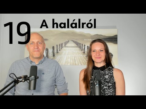 A halálról és az elmúlásról - Beszélgetések Kunóval #19