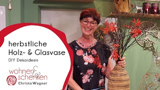 Vasen für den Herbst | DIY Dekoidee von Wohnen & Schenken - Christa Wagner