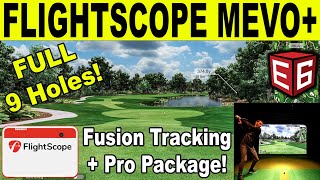 Flightscope Mevo Plus - Playing 9 Holes with Fusion Tracking & Pro Package (E6 Connect Golf)