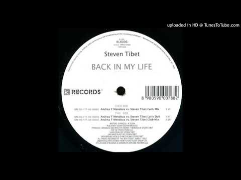Steven Tibet - Back In My Life (andrea T.mendoza Vs Steven Tibet Funk Mix)