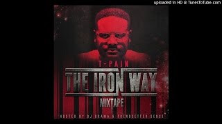 T-Pain - Let ya hair down (Feat The Dream &amp; Vantrease) (DatPiff Exclusive)