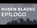 Rubén Blades - Epílogo (Audio Oficial)