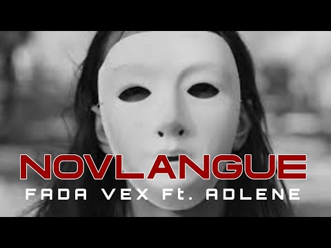 FADA VEX Ft. ADLENE - Novlangue - (Clip officiel)