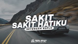 Download lagu DJ TUHAN IKHLASKAN HATIKU TUK BISA MELEPASNYA (SAKIT SAKIT HATIKU) SETENGAH KOPLO mp3
