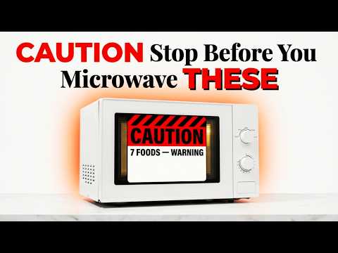 Never Microwave These 7 Foods (Scientists Just Found Out Why)
